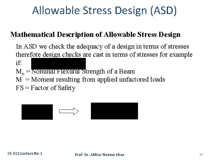 Allowable Stress Design (ASD) Mathematical Description of Allowable Stress Design In ASD we check