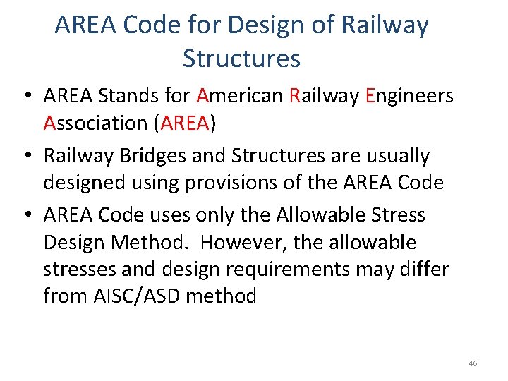 AREA Code for Design of Railway Structures • AREA Stands for American Railway Engineers