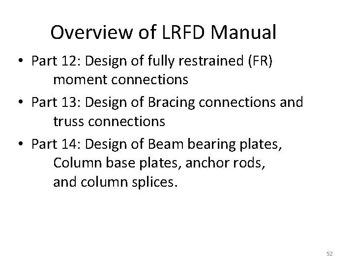 Overview of LRFD Manual • Part 12: Design of fully restrained (FR) moment connections