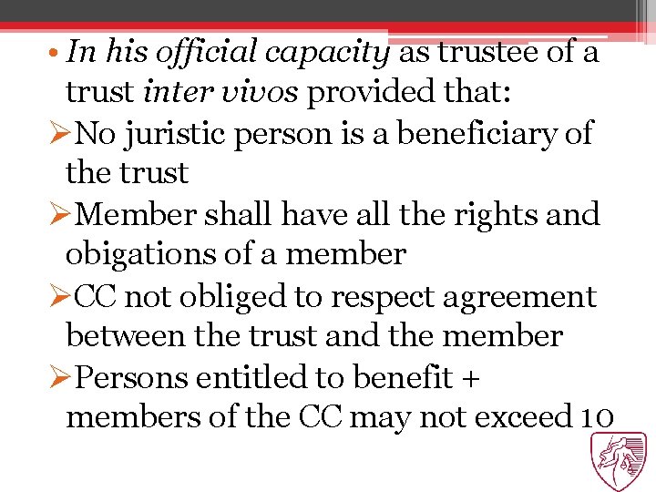  • In his official capacity as trustee of a trust inter vivos provided