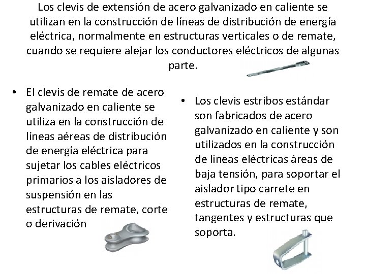 Los clevis de extensión de acero galvanizado en caliente se utilizan en la construcción