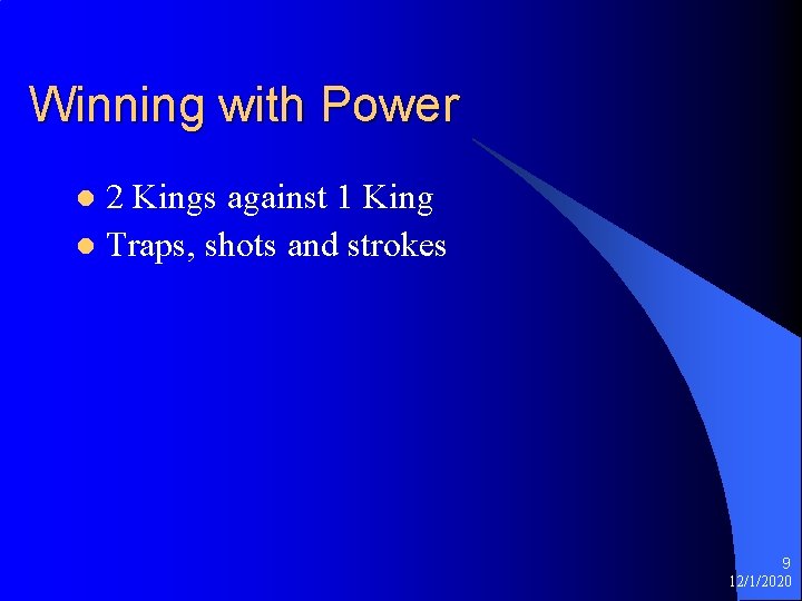 Winning with Power 2 Kings against 1 King l Traps, shots and strokes l