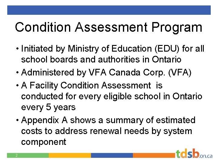 Condition Assessment Program • Initiated by Ministry of Education (EDU) for all school boards