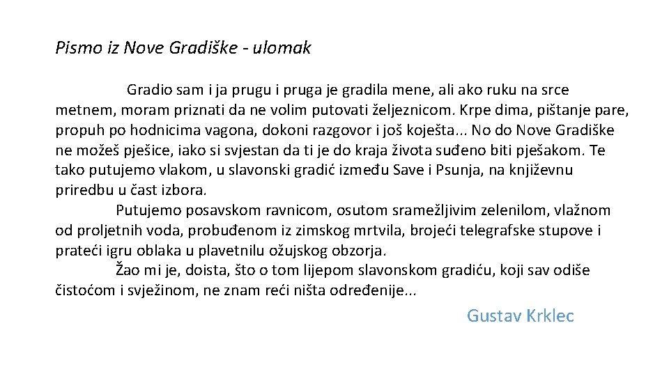 Pismo iz Nove Gradiške - ulomak Gradio sam i ja prugu i pruga je