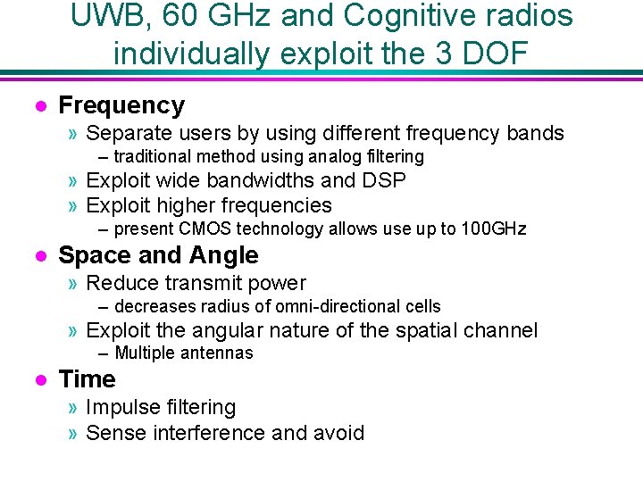 UWB, 60 GHz and Cognitive radios individually exploit the 3 DOF l Frequency »