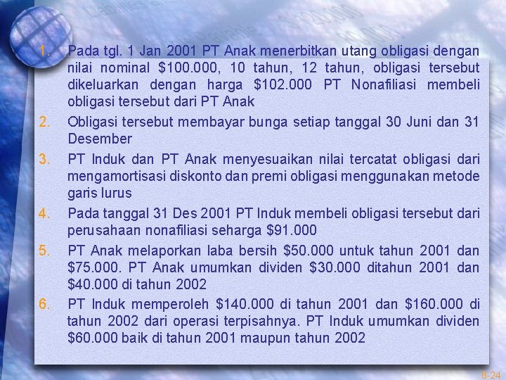 1. 2. 3. 4. 5. 6. Pada tgl. 1 Jan 2001 PT Anak menerbitkan
