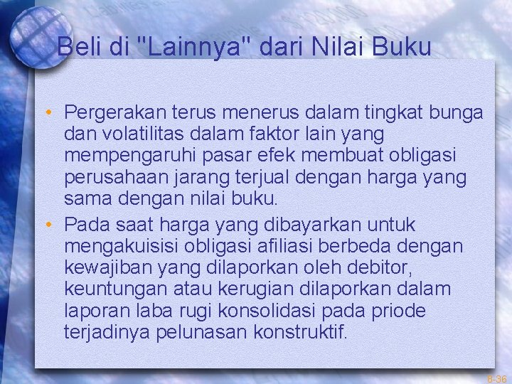 Beli di "Lainnya" dari Nilai Buku • Pergerakan terus menerus dalam tingkat bunga dan