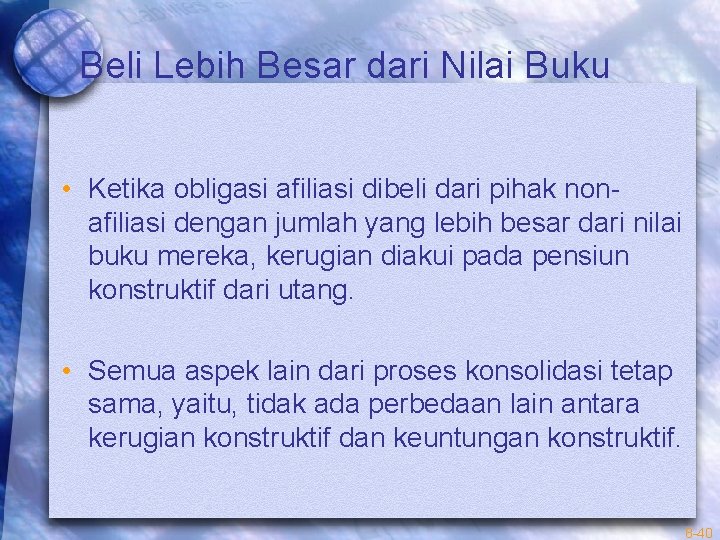 Beli Lebih Besar dari Nilai Buku • Ketika obligasi afiliasi dibeli dari pihak nonafiliasi