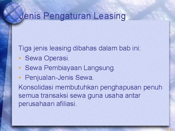 Jenis Pengaturan Leasing Tiga jenis leasing dibahas dalam bab ini: • Sewa Operasi. •