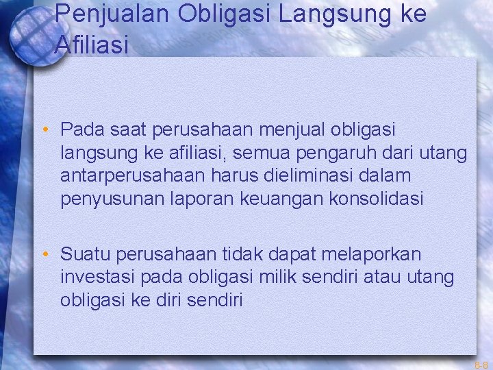 Penjualan Obligasi Langsung ke Afiliasi • Pada saat perusahaan menjual obligasi langsung ke afiliasi,