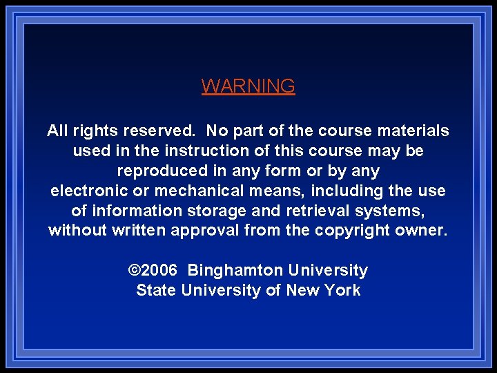 WARNING All rights reserved. No part of the course materials used in the instruction