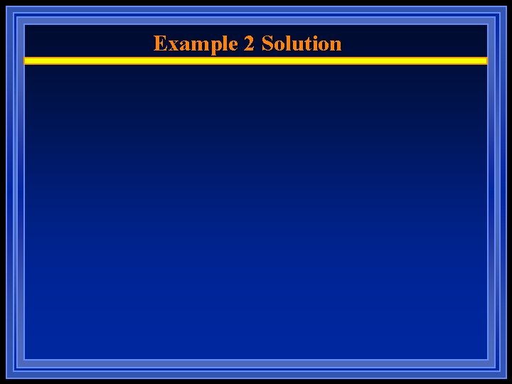 Example 2 Solution 