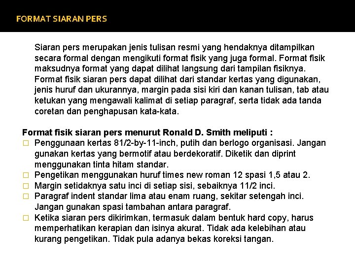 FORMAT SIARAN PERS Siaran pers merupakan jenis tulisan resmi yang hendaknya ditampilkan secara formal