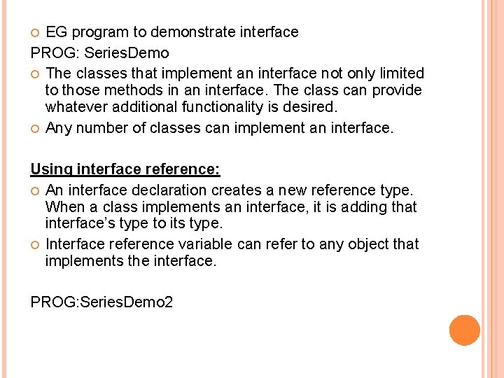 EG program to demonstrate interface PROG: Series. Demo The classes that implement an interface