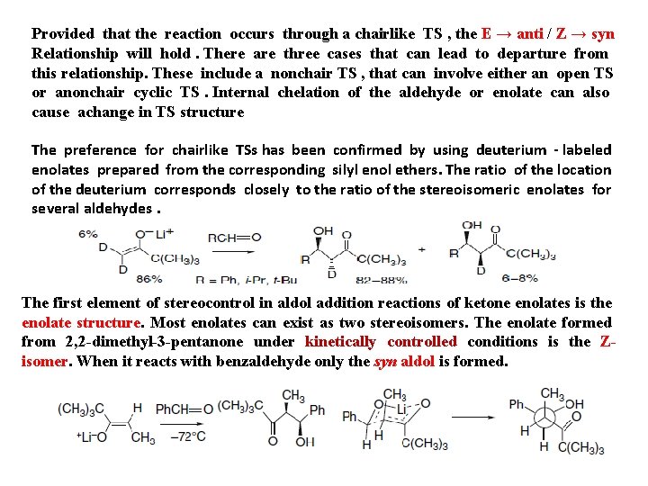 Provided that the reaction occurs through a chairlike TS , the E → anti