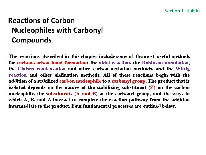 Section 1. Habibi Reactions of Carbon Nucleophiles with Carbonyl Compounds The reactions described in