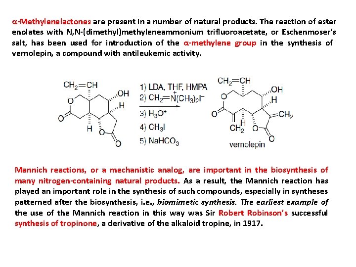 α-Methylenelactones are present in a number of natural products. The reaction of ester enolates