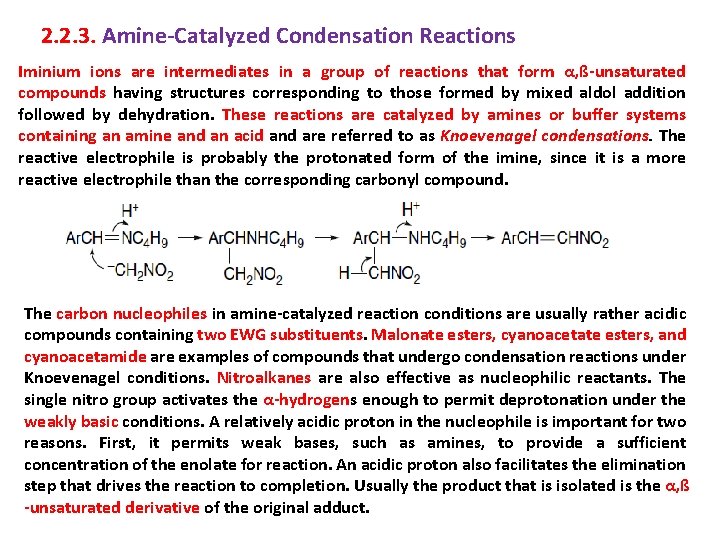 2. 2. 3. Amine-Catalyzed Condensation Reactions Iminium ions are intermediates in a group of