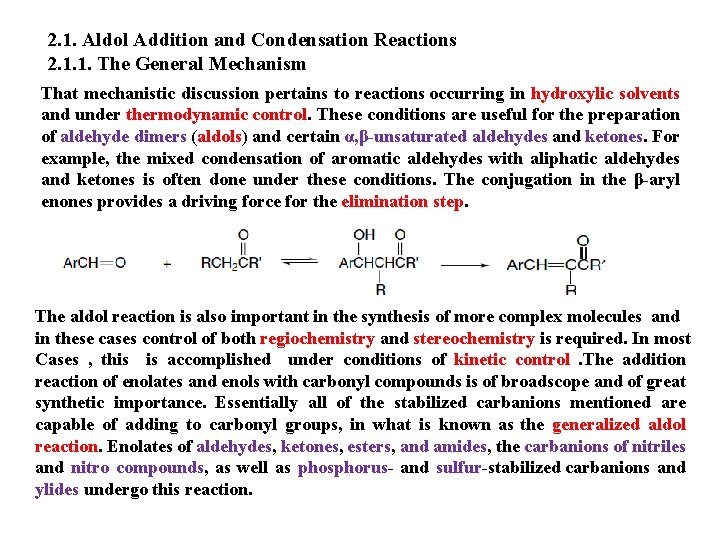 2. 1. Aldol Addition and Condensation Reactions 2. 1. 1. The General Mechanism That