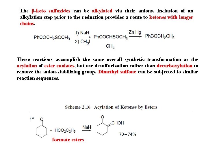 The β-keto sulfoxides can be alkylated via their anions. Inclusion of an alkylation step