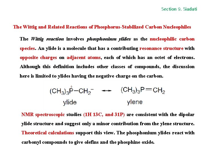 Section 9. Siadati The Wittig and Related Reactions of Phosphorus-Stabilized Carbon Nucleophiles The Wittig