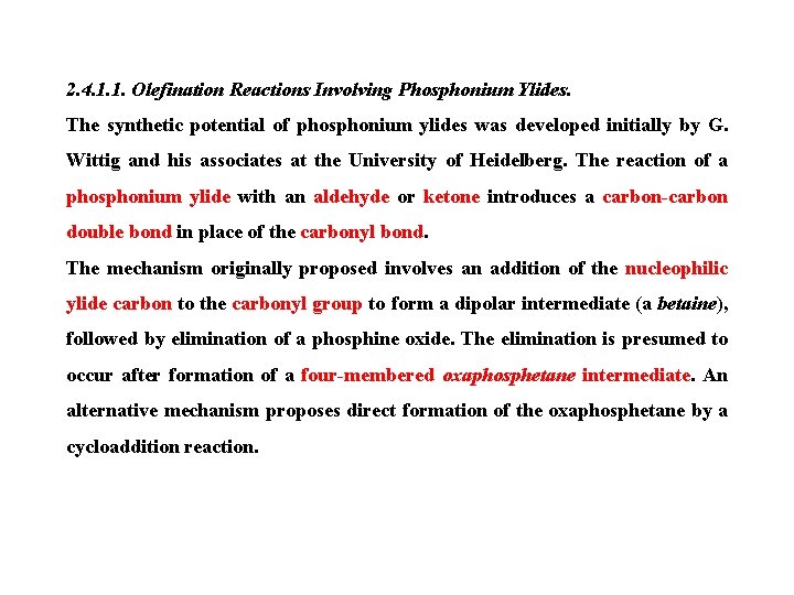 2. 4. 1. 1. Olefination Reactions Involving Phosphonium Ylides. The synthetic potential of phosphonium