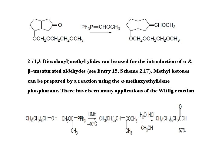 2 -(1, 3 -Dioxolanyl)methyl ylides can be used for the introduction of α &