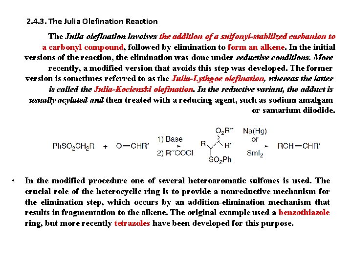 2. 4. 3. The Julia Olefination Reaction The Julia olefination involves the addition of