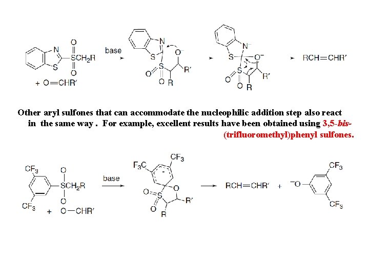 Other aryl sulfones that can accommodate the nucleophilic addition step also react in the