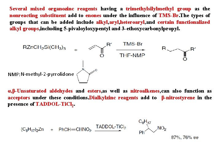 Several mixed organozinc reagents having a trimethylsilylmethyl group as the nonreacting substituent add to