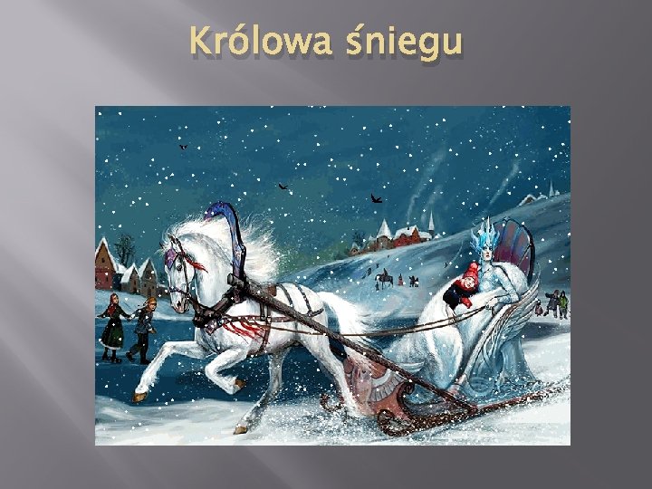 Królowa śniegu 