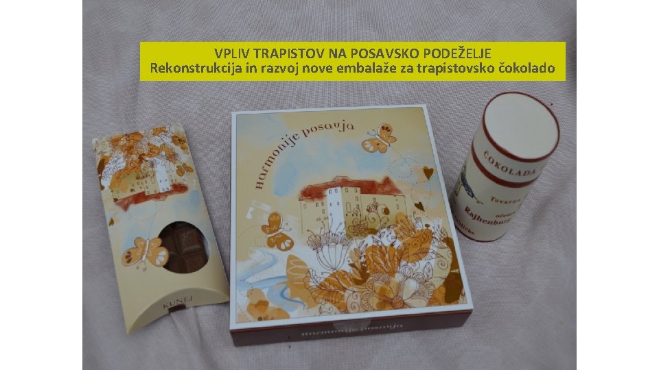 VPLIV TRAPISTOV NA POSAVSKO PODEŽELJE Rekonstrukcija in razvoj nove embalaže za trapistovsko čokolado 