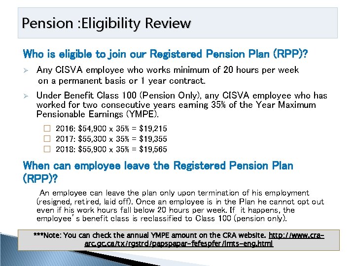 Pension : Eligibility Review Who is eligible to join our Registered Pension Plan (RPP)?