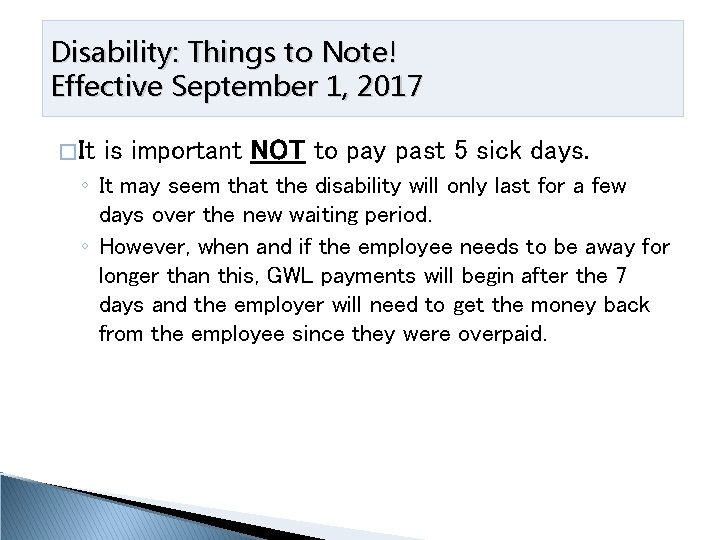 Disability: Things to Note! Effective September 1, 2017 � It is important NOT to