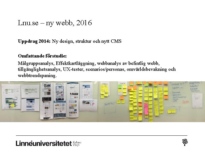 Lnu. se – ny webb, 2016 Uppdrag 2014: Ny design, struktur och nytt CMS