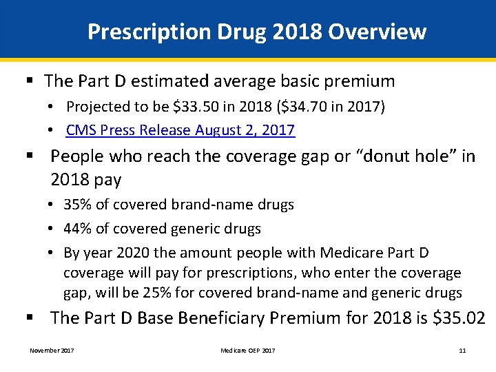  Prescription Drug 2018 Overview § The Part D estimated average basic premium •