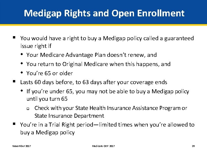 Medigap Rights and Open Enrollment § You would have a right to buy a