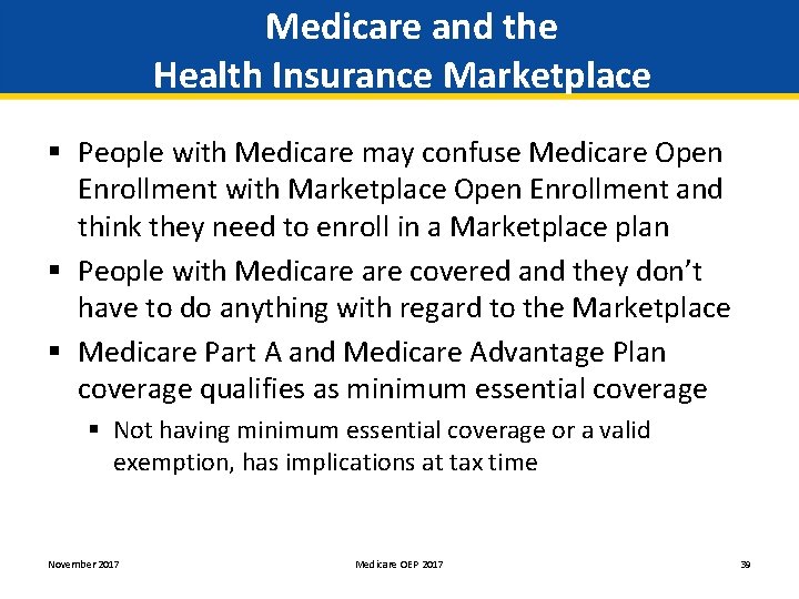 Medicare and the Health Insurance Marketplace § People with Medicare may confuse Medicare Open