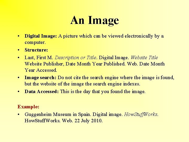 An Image • Digital Image: A picture which can be viewed electronically by a