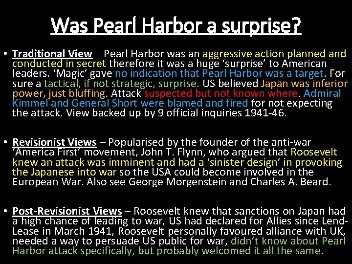 Was Pearl Harbor a surprise? • Traditional View – Pearl Harbor was an aggressive