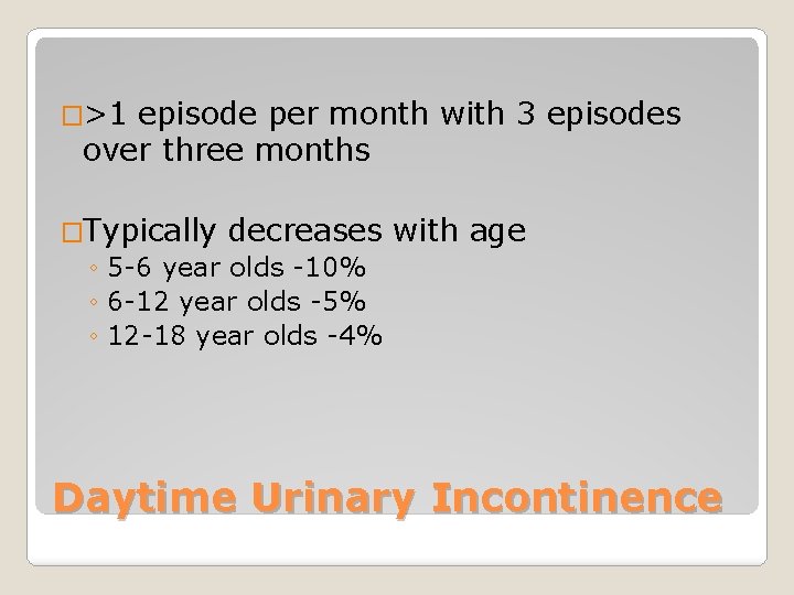 �>1 episode per month with 3 episodes over three months �Typically decreases ◦ 5