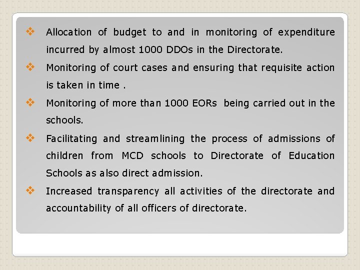 v Allocation of budget to and in monitoring of expenditure incurred by almost 1000