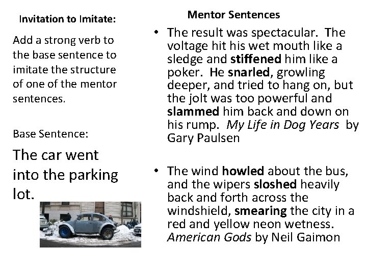 Invitation to Imitate: Add a strong verb to the base sentence to imitate the