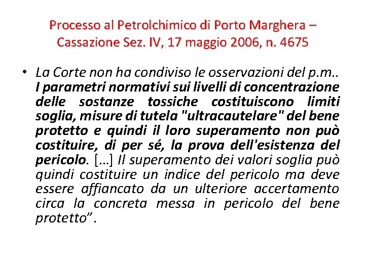 Processo al Petrolchimico di Porto Marghera – Cassazione Sez. IV, 17 maggio 2006, n.