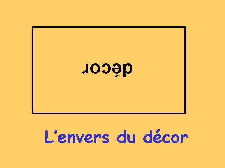 décor L’envers du décor 