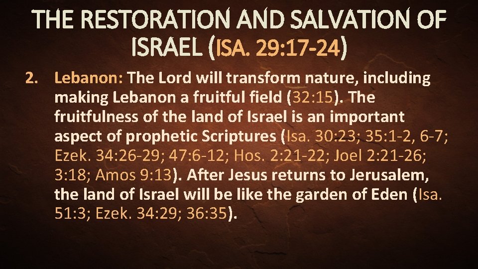 THE RESTORATION AND SALVATION OF ISRAEL (ISA. 29: 17 -24) 2. Lebanon: The Lord