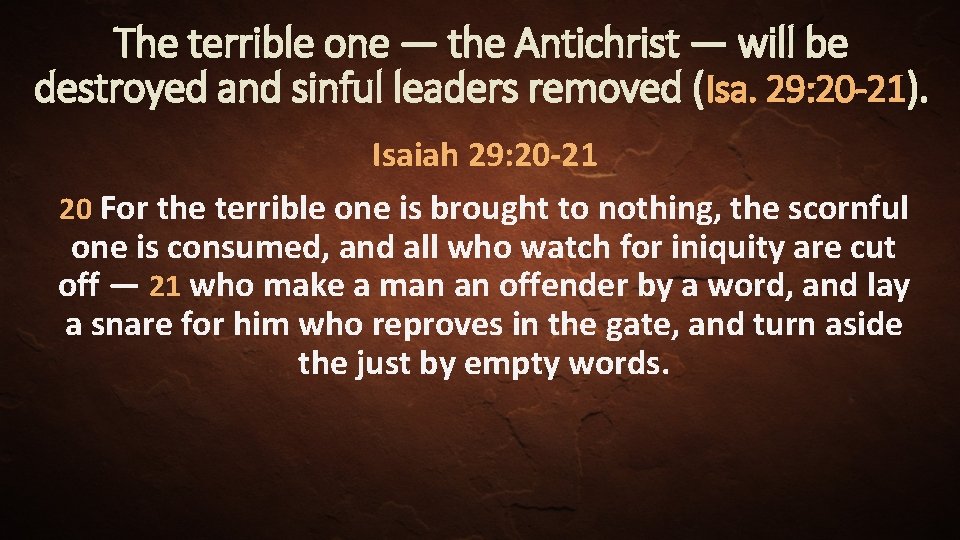 The terrible one — the Antichrist — will be destroyed and sinful leaders removed