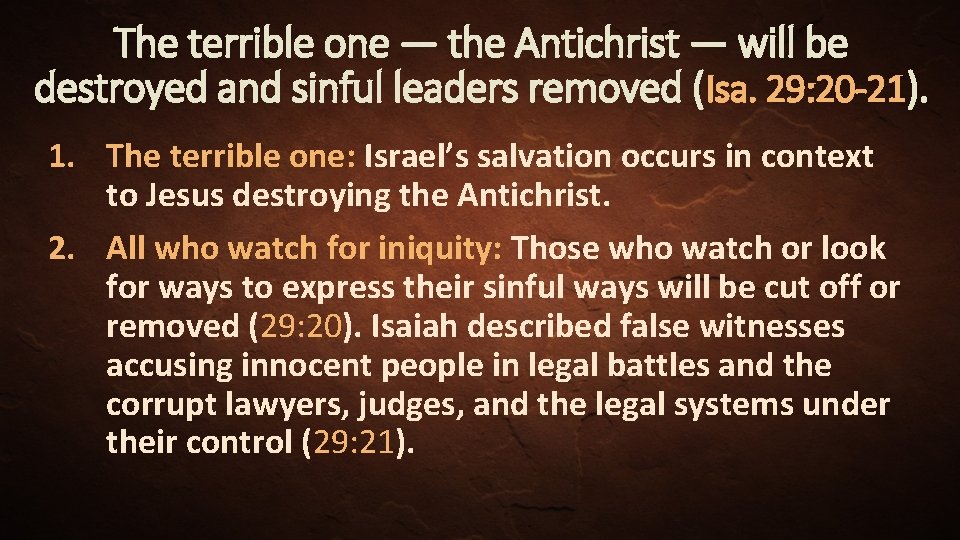 The terrible one — the Antichrist — will be destroyed and sinful leaders removed