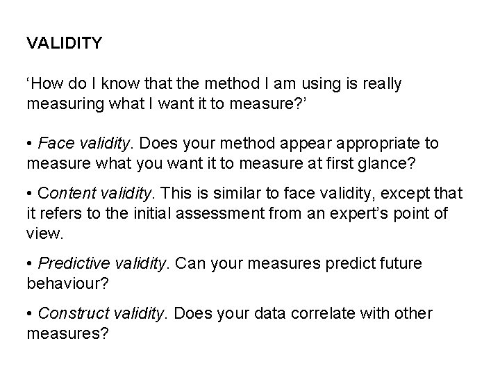 VALIDITY ‘How do I know that the method I am using is really measuring