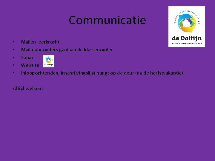 Communicatie • • • Mailen leerkracht Mail naar ouders gaat via de klassenouder Sonar